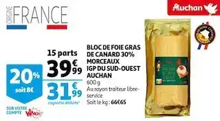 Auchan Auchan bloc de foie gras de canard 30% morceaux igp du sud-ouest offre