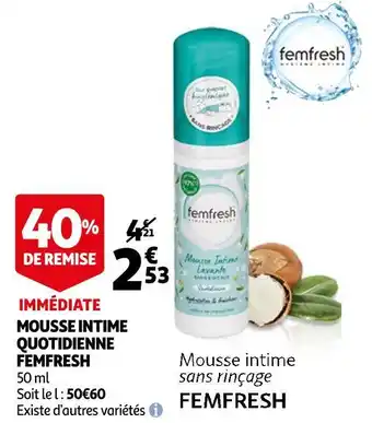 Auchan Femfresh mousse intime quotidienne offre