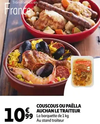 Auchan Auchan couscous ou paëlla le traiteur offre