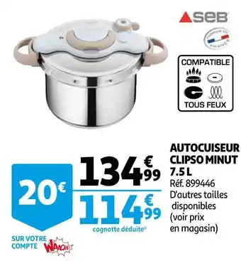 Auchan Seb autocuiseur clipso minut 7.5 l offre
