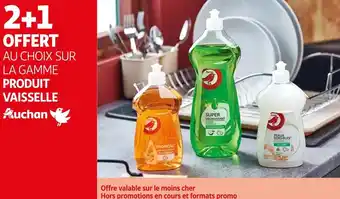 Auchan Auchan 2+1 offert au choix sur la gamme produit vaisselle offre