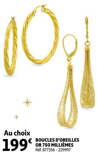 Auchan Boucles d'oreilles or 750 milliemes offre