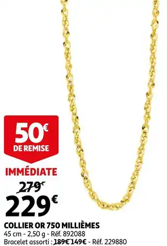 Auchan Collier or 750 milliemes offre