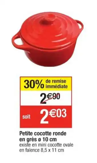 Cora x Carrefour Petite cocotte ronde en grès ø 10 cm offre