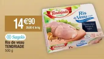 Cora x Carrefour Ris de veau TENDRIADE offre