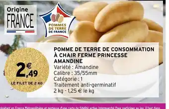 Intermarché Pomme de Terre de Consommation a Chair Ferme Princesse Amandine offre