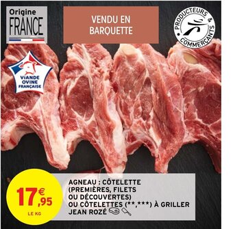 Agneau Côtelettes Premières Filets ou Decouvertes Ou Cotelettes a Griller Jean Roze