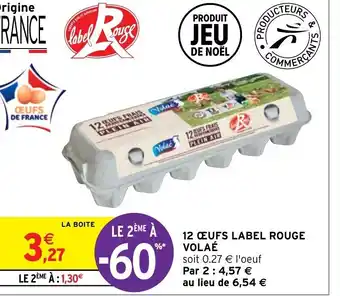 Intermarché 12 Œufs Label Rouge Volae offre