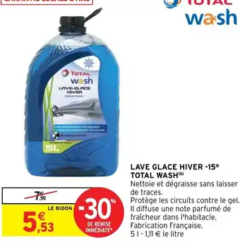 Intermarché Lave Glace Hiver 15° Total Wash offre