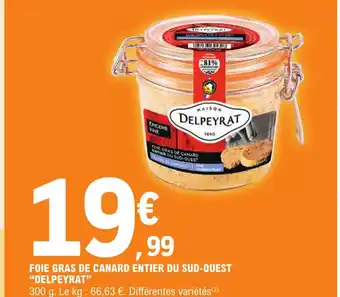 E.Leclerc Foie Gras de Canard Entier Du Sud-Ouest Delpeyrat offre