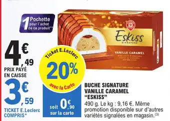 E.Leclerc Buche Signature Vanille Caramel Eskiss offre