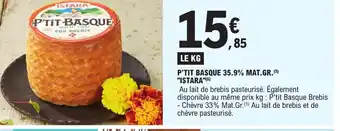 E.Leclerc P'tit Basque 35.9% Mat Gr Istara offre
