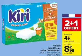 Carrefour Market Kiri kiri lait frais & crème offre découverte offre