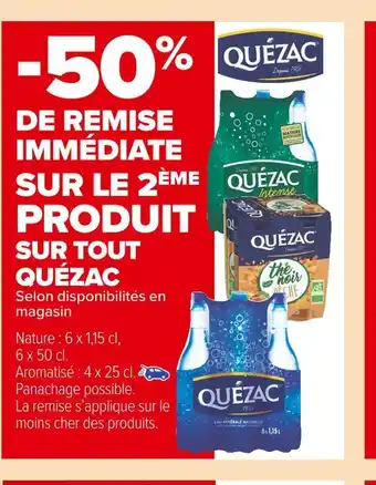 Carrefour Market Quézac -50% de remise immédiate sur le 2ème produit sur tout quézac offre