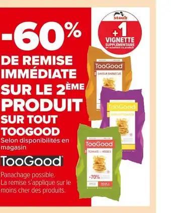 Carrefour Market Toogood -60% de remise immédiate sur le 2ème produit sur tout toogood offre