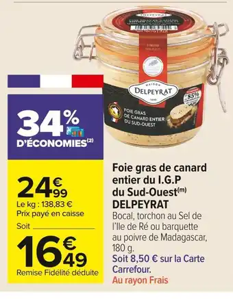 Carrefour Market Delpeyrat foie gras de canard entier du i.g.p du sud-ouest offre