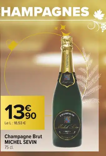 Carrefour Market Michel sevin champagne brut offre