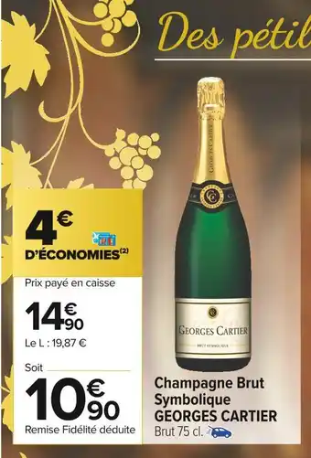 Carrefour Market Georges cartier champagne brut symbolique georges cartier offre