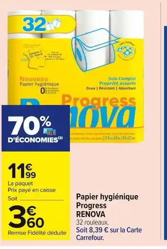 Carrefour Market Renova papier hygiénique progress offre