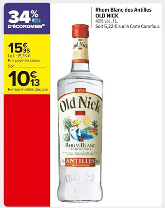 Carrefour Market Rhum Blanc des Antilles Old Nick offre