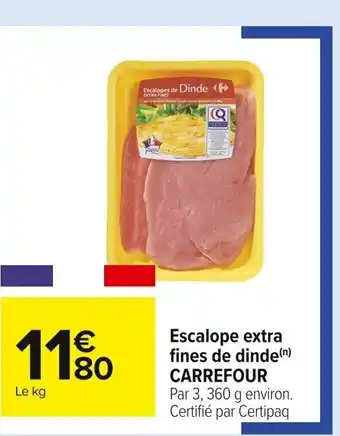 Carrefour Market Escalope Extra Fines de Dinde Carrefour offre