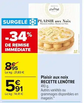 Carrefour Market Plaisir aux Noix Recette Lenôtre offre