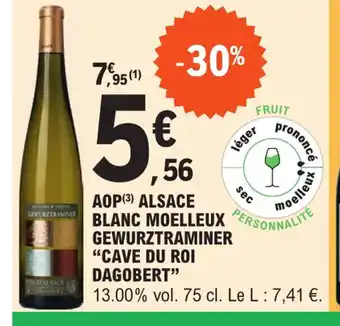 E.Leclerc AOP Alsace Blanc Moelleux gewurztraminer Cave Du Roi Dagobert offre