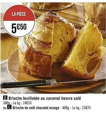 Casino Supermarchés Brioche feuilletée au caramel beurre salé ou brioche de noël chocolat orange offre