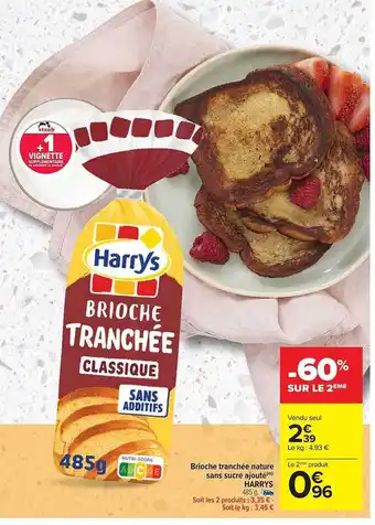 Carrefour Brioche tranchée nature sans sucre ajouté harrys offre