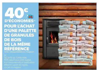 Carrefour Une palette de granulés de bois de la même référence offre