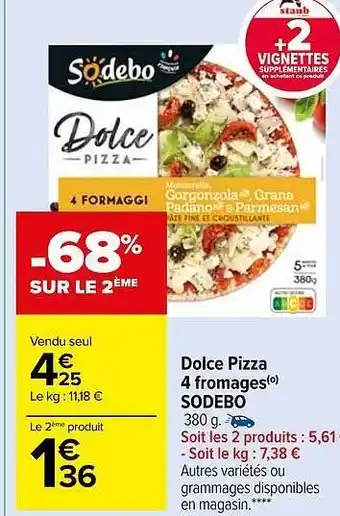 Carrefour Market Dolce pizza 4 fromages sodebo offre