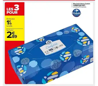 Carrefour Market Mouchoirs blancs confort carrefour soft offre