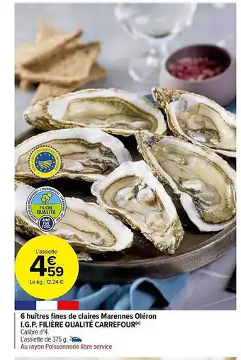 Carrefour Market 6 huîtres fines de claires marennes oléron i.g.p. filière qualité carrefour offre