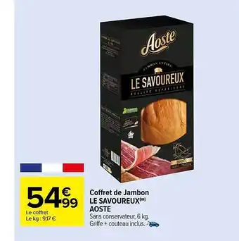 Carrefour Market Coffret de jambon le savoureux aoste offre