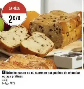 Géant Casino Brioche nature ou au sucre ou aux pépites de chocolat ou aux pralinés offre