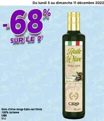 Géant Casino Huile d'olive vierge extra non filtrée 100% italienne ciro offre