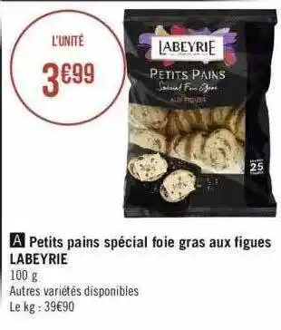 Géant Casino Petits pains spécial foie gras aux figues labeyrie offre