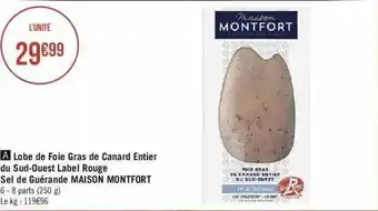 Géant Casino Lobe de foie gras de canard entier du sud-ouest label rouge sel de guérande maison montfort offre