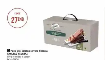 Géant Casino Pack mini jambon serrano reserva sanchez alcaraz offre
