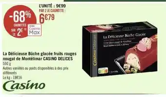 Géant Casino La délicieuse bûche glacée fruits rouges nougat de montélimar casino délices offre