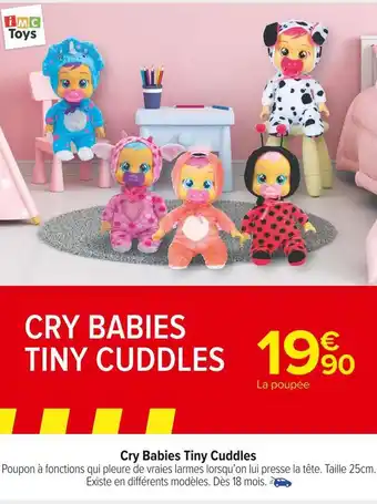 Carrefour Market Imc toys cry babies tiny cuddles offre