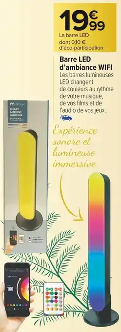 Carrefour Market Barre led d’ambiance wifi offre