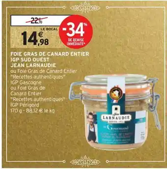 Intermarché Hyper Foie gras de canard entier igp sud ouest jean larnaudie offre
