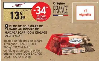 Intermarché Hyper Bloc de foie gras de canard au poivre de madagascar 100% engage delpeyrat offre