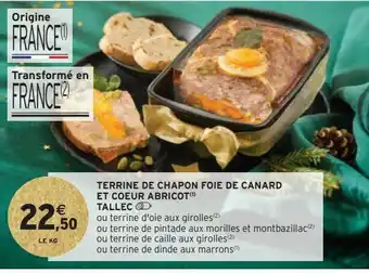 Intermarché Hyper Terrine de chapon foie de canard et coeur abricot tallec offre