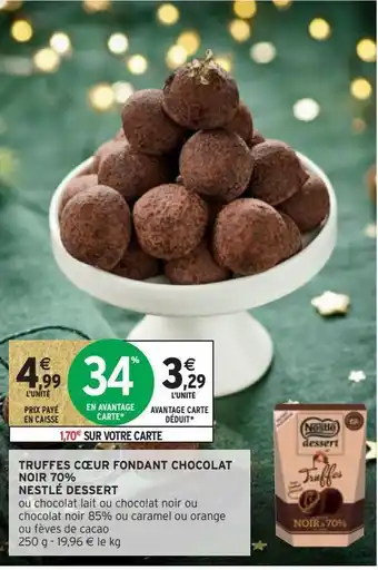 Intermarché Hyper Truffes coeur fondant chocolat noir 70% nestlé dessert offre