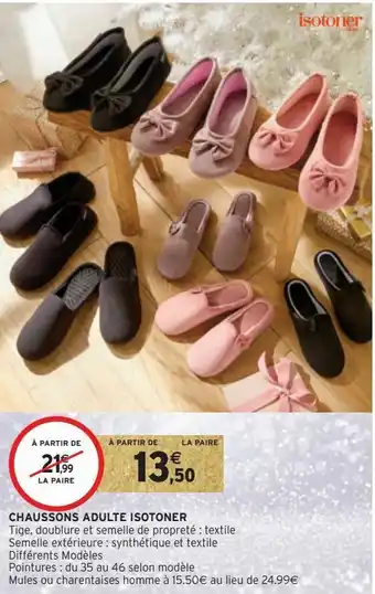 Intermarché Hyper Chaussons adulte isotoner offre
