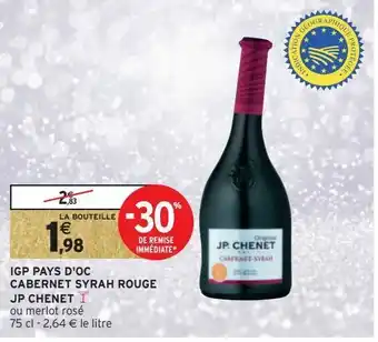 Intermarché Hyper Igp pays d'oc cabernet syrah rouge jp chenet offre