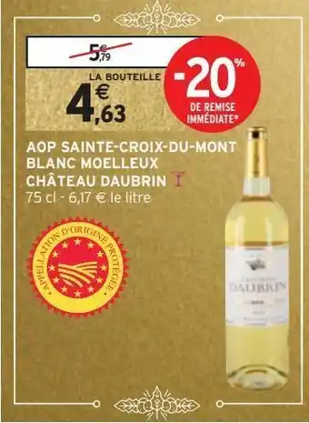 Intermarché Hyper Aop sainte-croix-du-mont blanc moelleux château daubrin offre