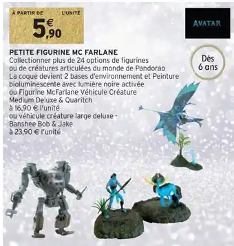 Intermarché Hyper Petite figurine mc farlane offre